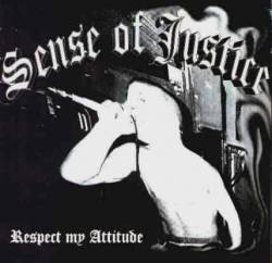 Sense Of Justice : Respect My Attitude
